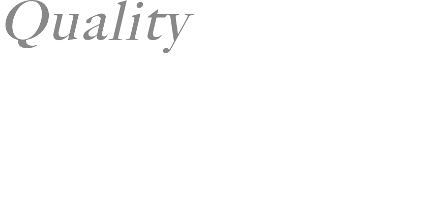 Quality クオリティ